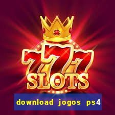 download jogos ps4 pkg pt-br